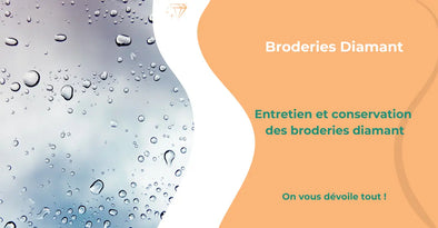 Entretien et conservation des broderies diamant